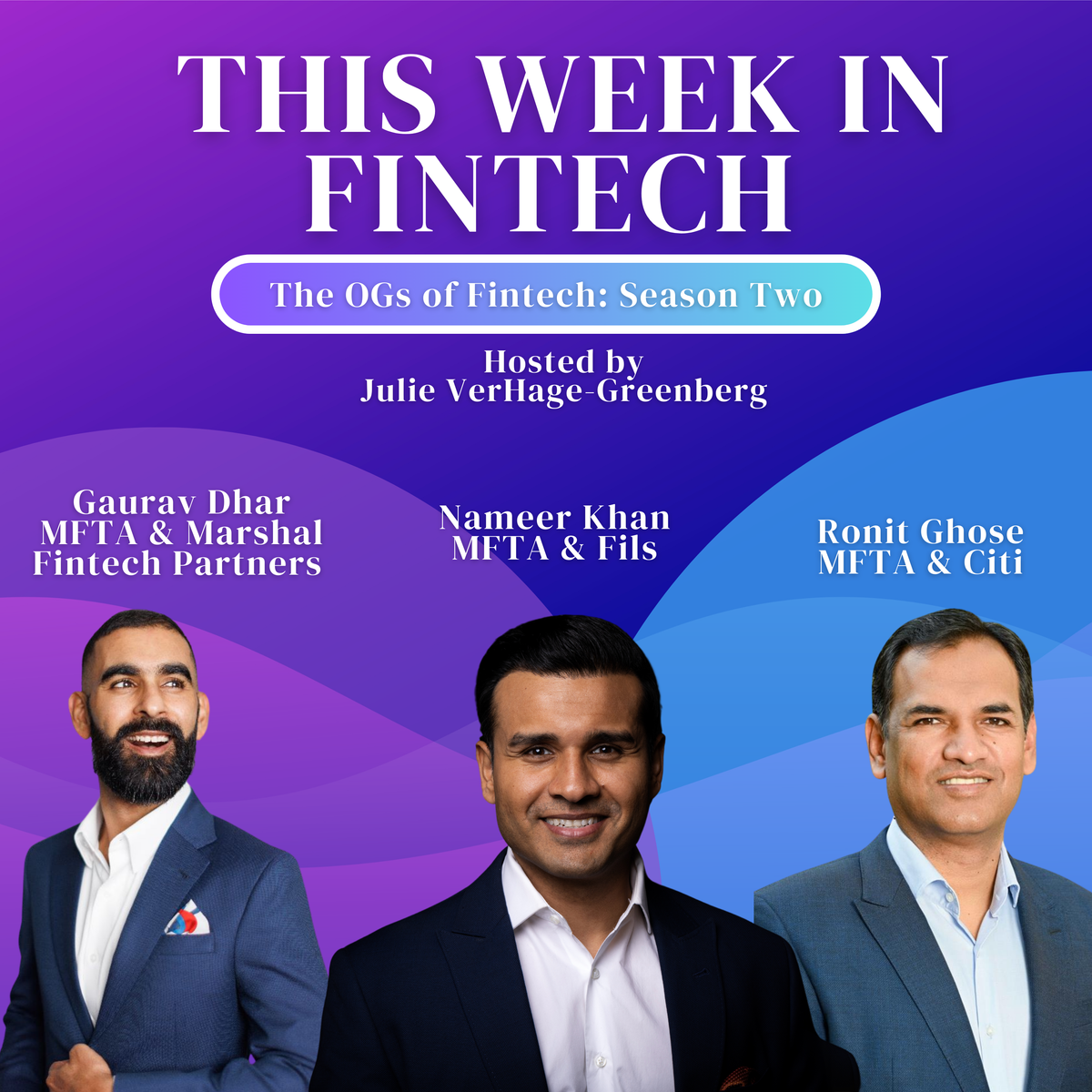 🎧The Fintech OG Series Season Two: Gaurav Dhar, Nameer Khan and Ronit Ghose