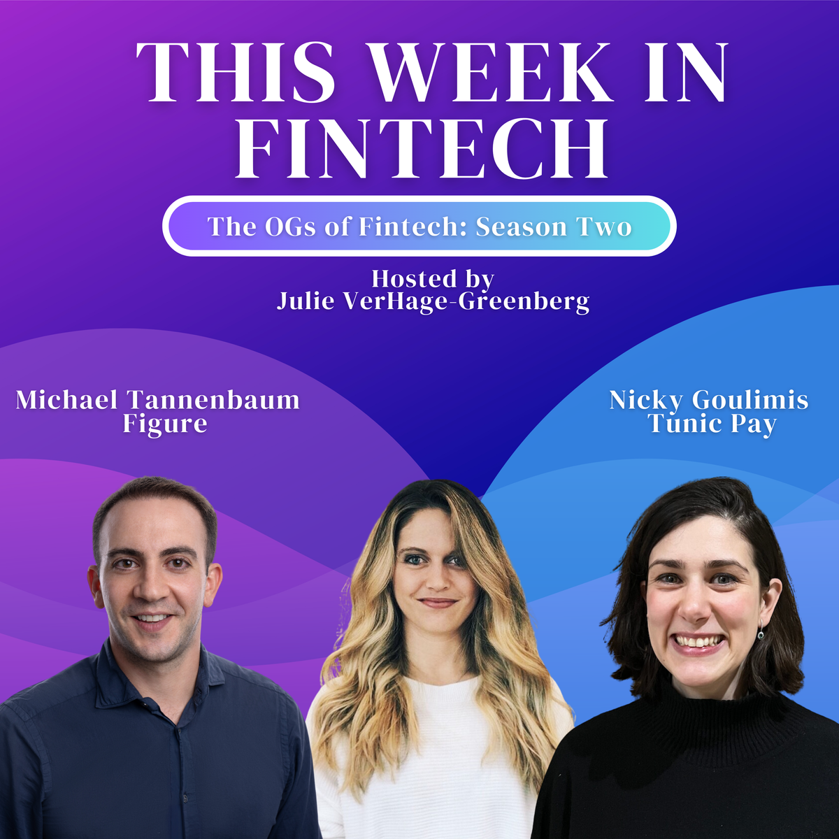 🎧The Fintech OG Series Season Two: Michael Tannenbaum and Nicky Goulimis