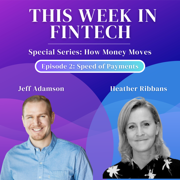 🎧How Money Moves Podcast: Faster Payments with Heather Ribbans and Jeff Adamson