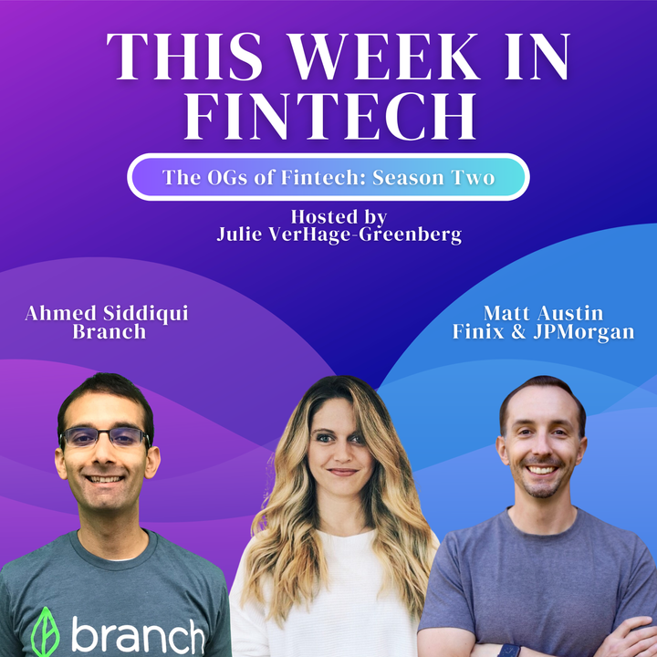 🎧The Fintech OG Series Season Two: Matt Austin and Ahmed Siddiqui